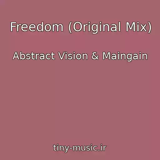 کاور آهنگ Freedom (Original Mix) از Abstract Vision & Maingain