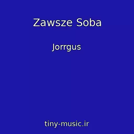 کاور آهنگ Zawsze Soba از Jorrgus