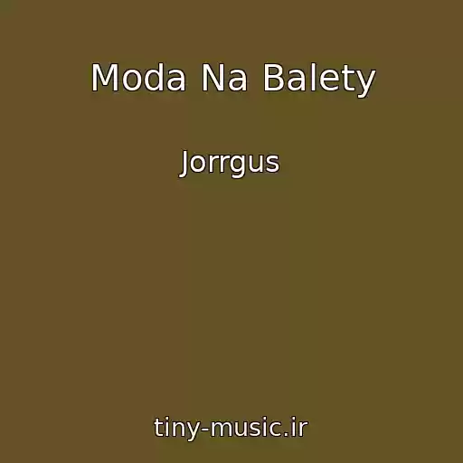 کاور آهنگ Moda Na Balety از Jorrgus