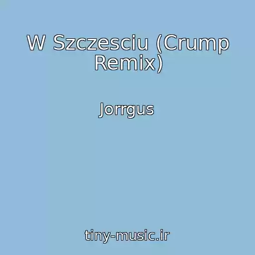 کاور آهنگ W Szczesciu (Crump Remix) از Jorrgus
