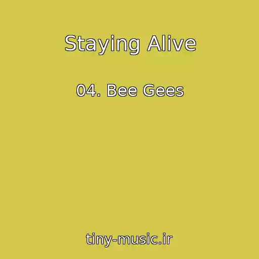 کاور آهنگ Staying Alive از 04. Bee Gees