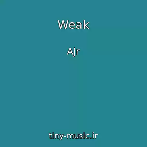 کاور آهنگ Weak از Ajr