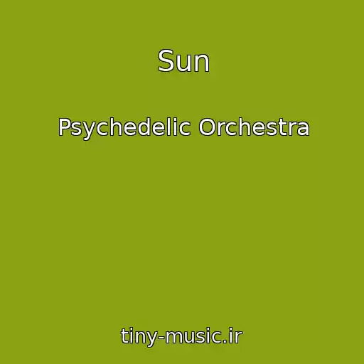کاور آهنگ Sun از Psychedelic Orchestra