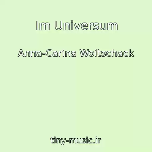 کاور آهنگ Im Universum از Anna-Carina Woitschack