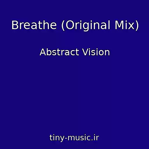 کاور آهنگ Breathe (Original Mix) از Abstract Vision