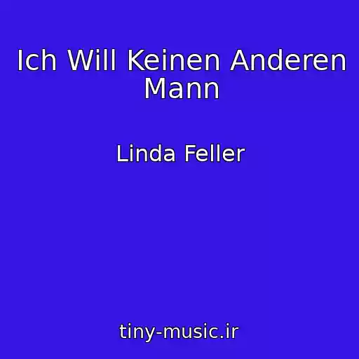 کاور آهنگ Ich Will Keinen Anderen Mann از Linda Feller