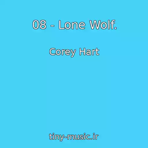 کاور آهنگ 08 - Lone Wolf. از Corey Hart