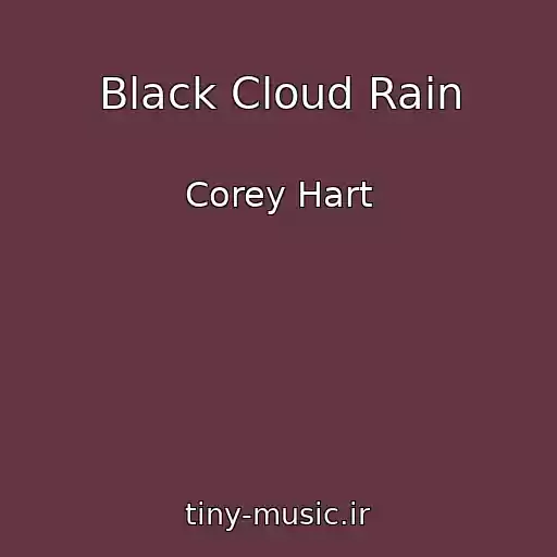 کاور آهنگ Black Cloud Rain از Corey Hart