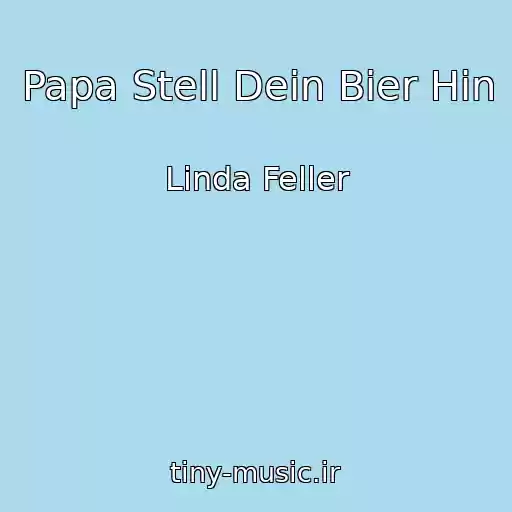 کاور آهنگ Papa Stell Dein Bier Hin از Linda Feller