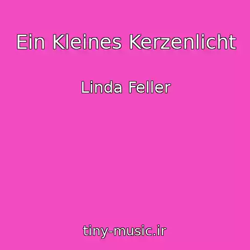 کاور آهنگ Ein Kleines Kerzenlicht از Linda Feller