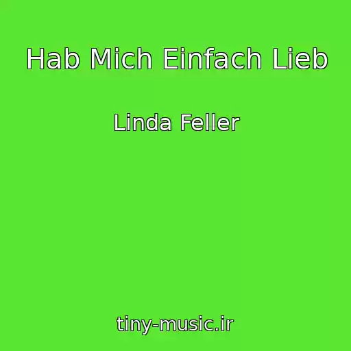 کاور آهنگ Hab Mich Einfach Lieb از Linda Feller