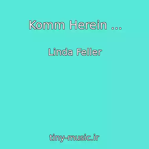 کاور آهنگ Komm Herein ... از Linda Feller