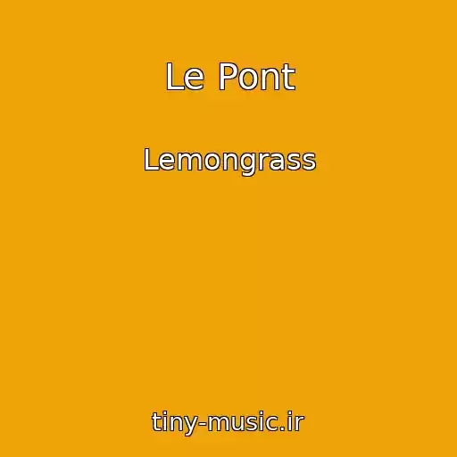 کاور آهنگ Le Pont از Lemongrass