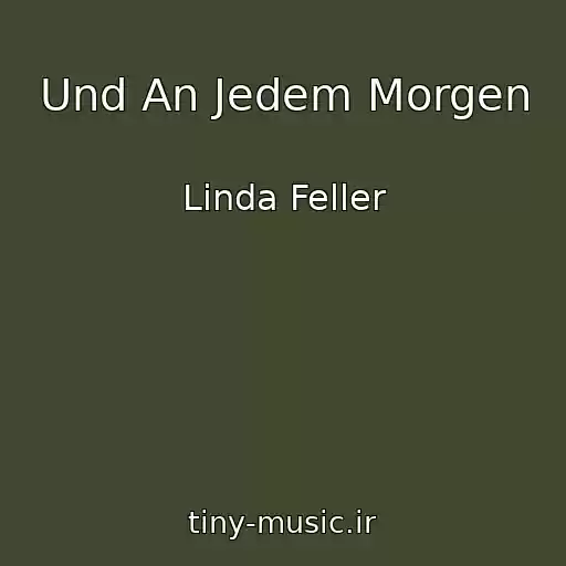 کاور آهنگ Und An Jedem Morgen از Linda Feller