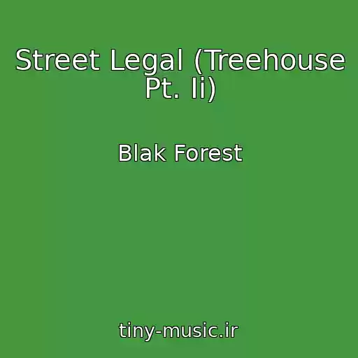 کاور آهنگ Street Legal (Treehouse Pt. Ii) از Blak Forest