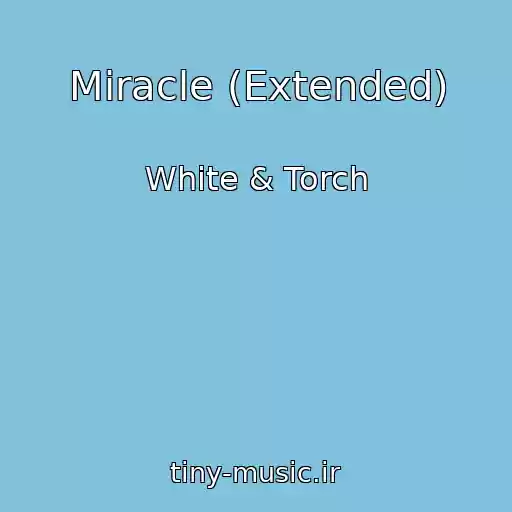 کاور آهنگ Miracle (Extended) از White & Torch