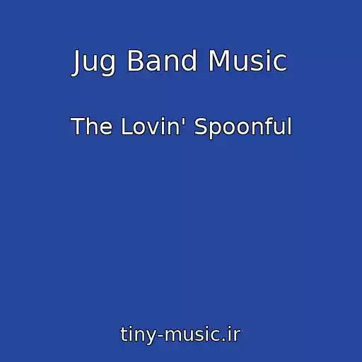 کاور آهنگ Jug Band Music از The Lovin' Spoonful