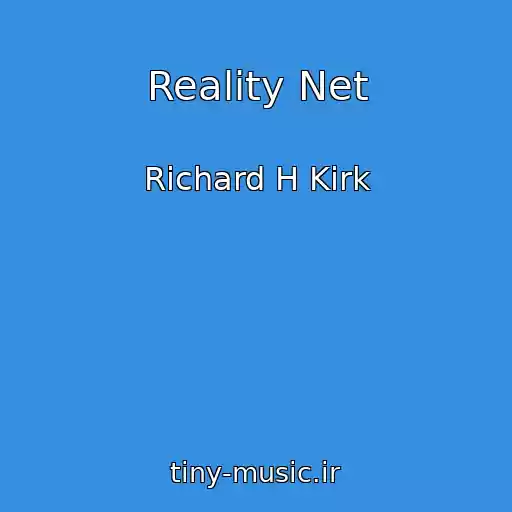 کاور آهنگ Reality Net از Richard H Kirk