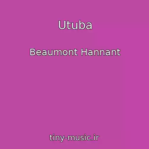 کاور آهنگ Utuba از Beaumont Hannant