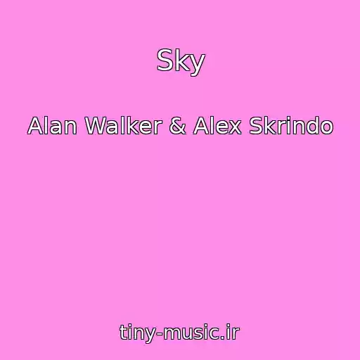 کاور آهنگ Sky از Alan Walker & Alex Skrindo