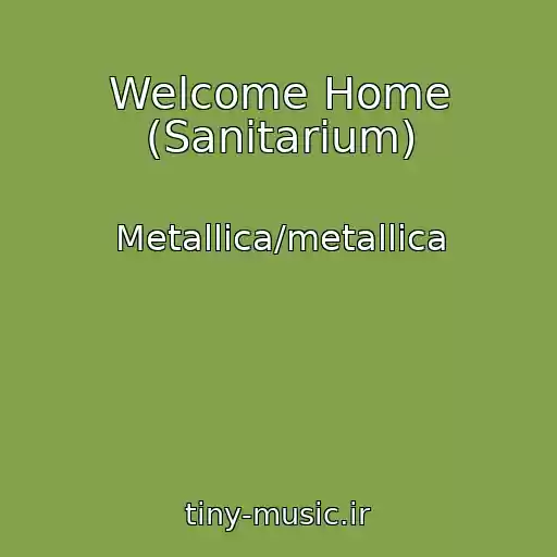 کاور آهنگ Welcome Home (Sanitarium) از Metallica/metallica