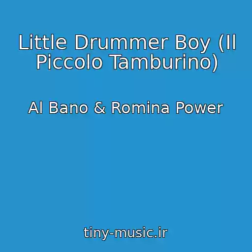 کاور آهنگ Little Drummer Boy (Il Piccolo Tamburino) از Al Bano & Romina Power