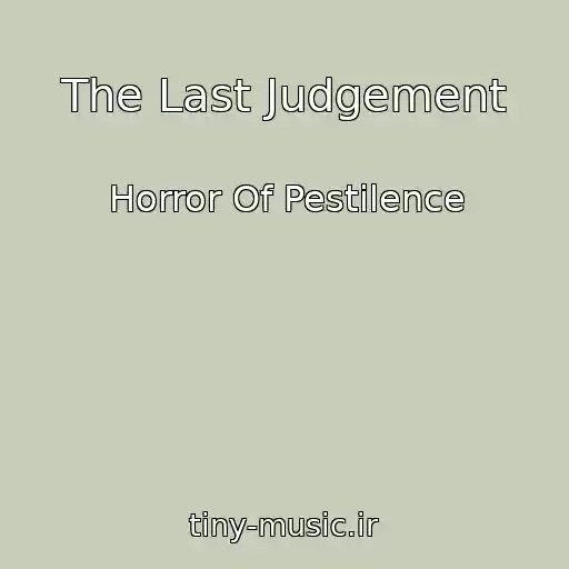 کاور آهنگ The Last Judgement از Horror Of Pestilence