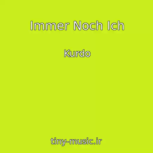 کاور آهنگ Immer Noch Ich از Kurdo