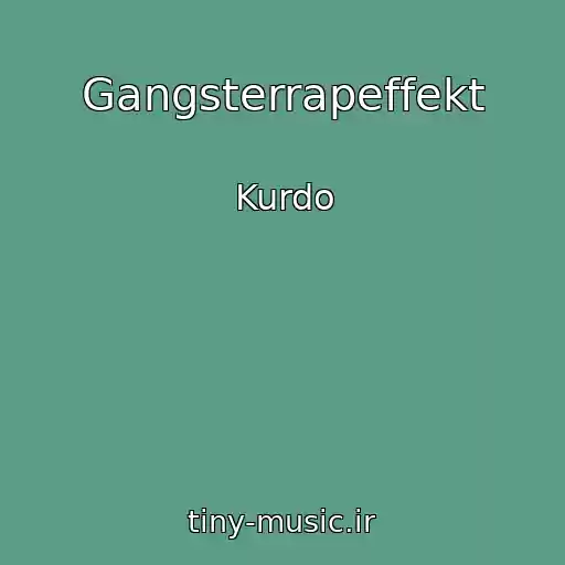 کاور آهنگ Gangsterrapeffekt از Kurdo
