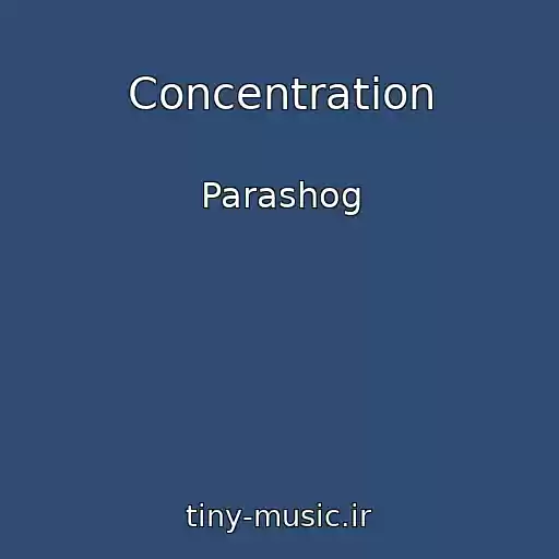 کاور آهنگ Concentration از Parashog