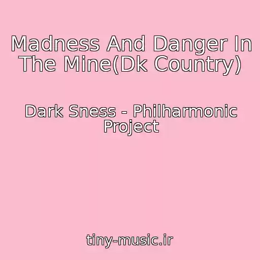 کاور آهنگ Madness And Danger In The Mine(Dk Country) از Dark Sness - Philharmonic Project