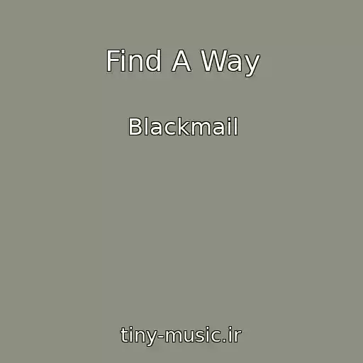 کاور آهنگ Find A Way از Blackmail