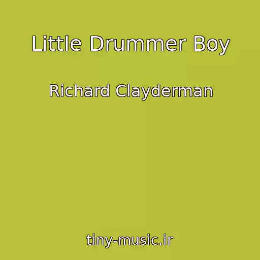 کاور آهنگ Little Drummer Boy از Richard Clayderman