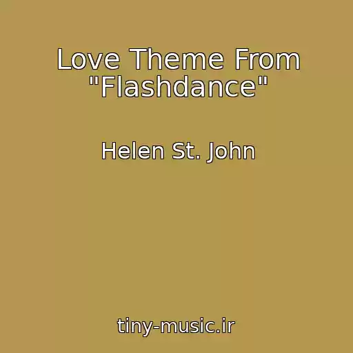 کاور آهنگ Love Theme From "Flashdance" از Helen St. John
