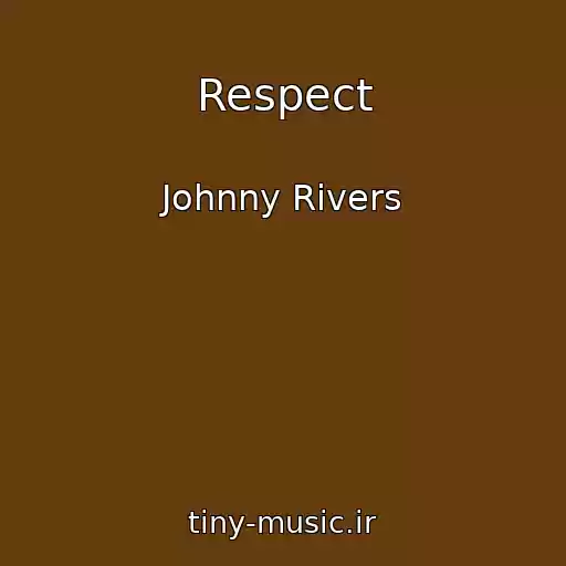 کاور آهنگ Respect از Johnny Rivers