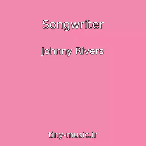 کاور آهنگ Songwriter از Johnny Rivers