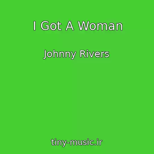 کاور آهنگ I Got A Woman از Johnny Rivers
