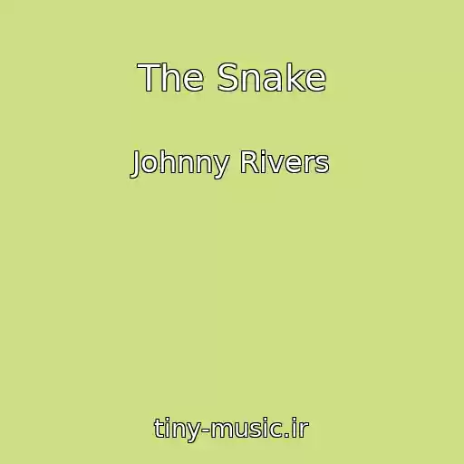 کاور آهنگ The Snake از Johnny Rivers