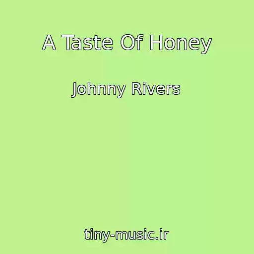 کاور آهنگ A Taste Of Honey از Johnny Rivers