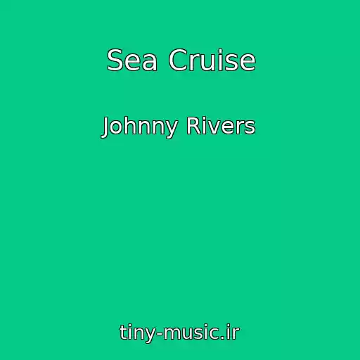 کاور آهنگ Sea Cruise از Johnny Rivers