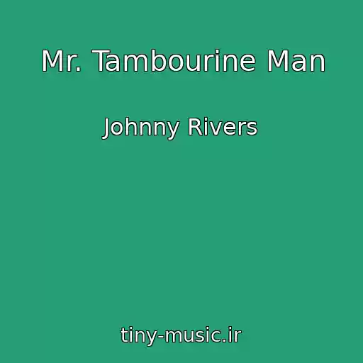 کاور آهنگ Mr. Tambourine Man از Johnny Rivers