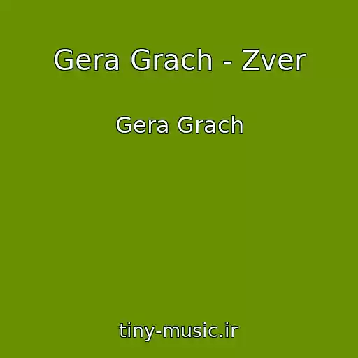 کاور آهنگ Gera Grach - Zver از Gera Grach