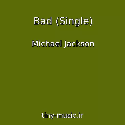 کاور آهنگ Bad (Single) از Michael Jackson