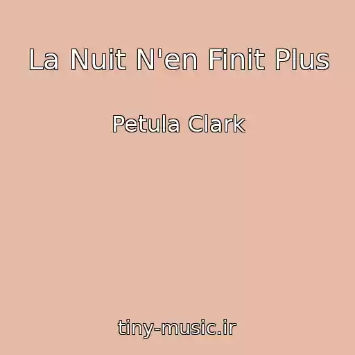 کاور آهنگ La Nuit N'en Finit Plus از Petula Clark