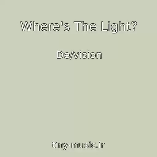کاور آهنگ Where's The Light? از De/vision
