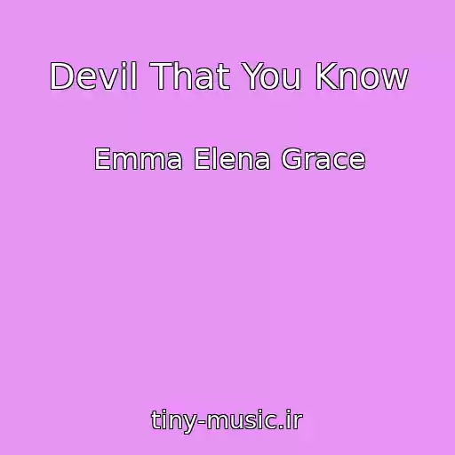 کاور آهنگ Devil That You Know از Emma Elena Grace
