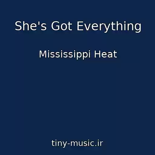 کاور آهنگ She's Got Everything از Mississippi Heat