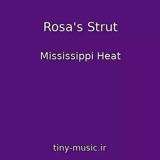کاور آهنگ Rosa's Strut از Mississippi Heat