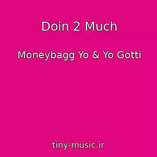 کاور آهنگ Doin 2 Much از Moneybagg Yo & Yo Gotti