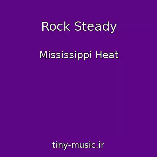 کاور آهنگ Rock Steady از Mississippi Heat
